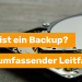 Was ist ein Backup?