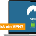 Was ist ein VPN?